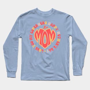 Mother'sday, Love Mom Long Sleeve T-Shirt